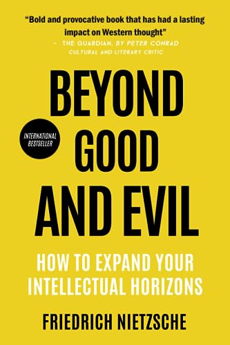 Beyond Good and Evil: Friedrich Nietzsche (Classics Reimagined) - Modern Literary Philosophy Unveiled